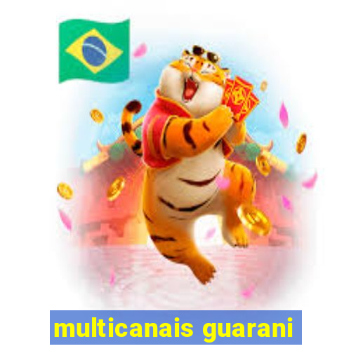 multicanais guarani